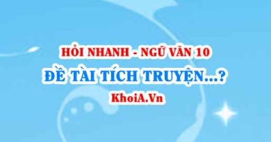 Đề tài, tích truyện (cốt truyện), nhân vật, cấu trúc và lời thoại trong chèo cổ? Ngữ Văn lớp 10